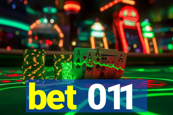 bet 011